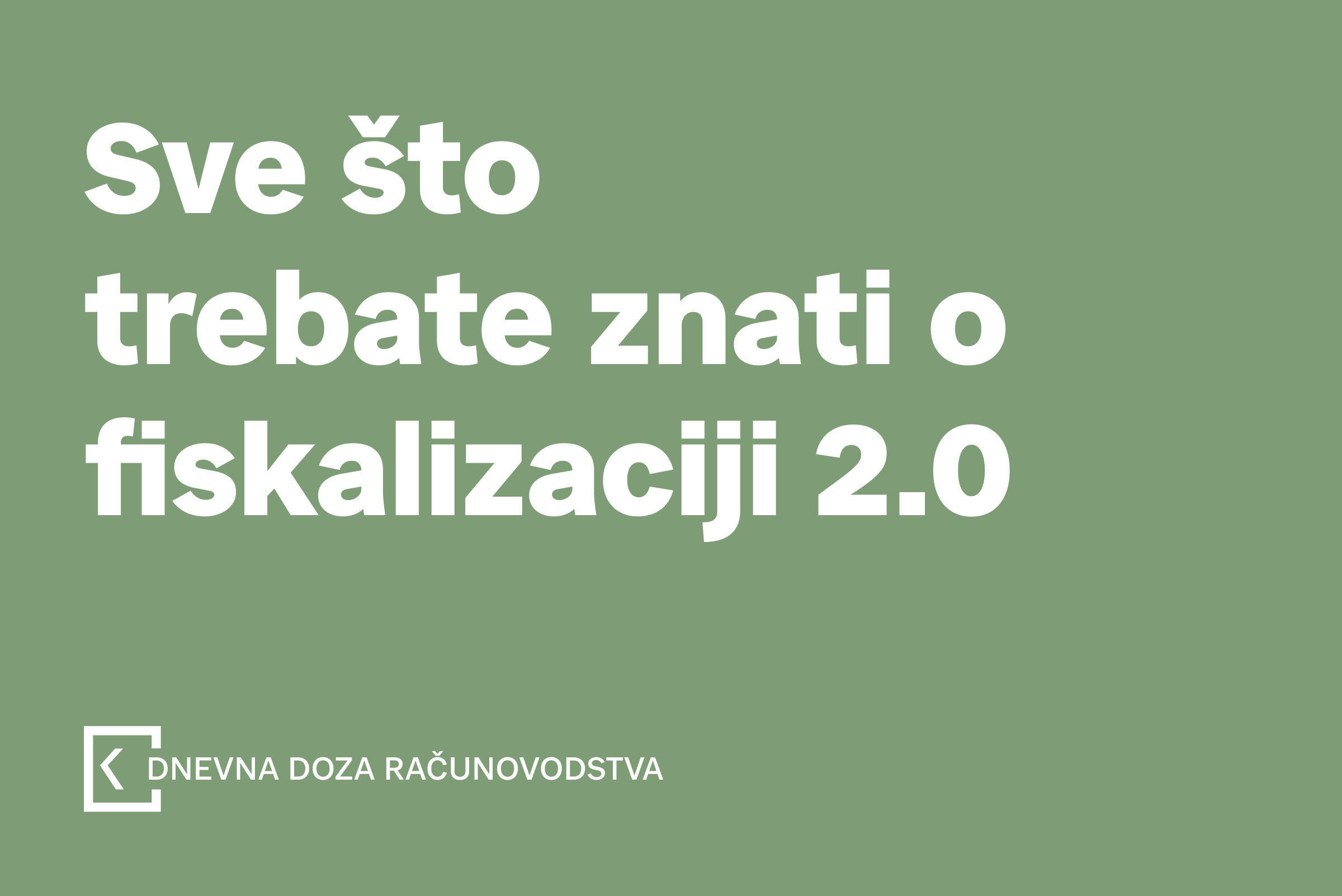 Sve što trebate znati o Fiskalizaciji 2.0